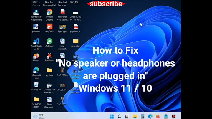 Lỗi no speakers or headphones are plugged in năm 2024