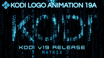 Kodi® Logo Animation 19A (32sec) Matrix Intro!!!