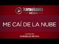 Karaokanta - Cornelio Reyna - Me caí de la nube (Sin sellos..CALIDAD PROFESIONAL)