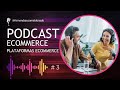 🎙️ Podcast # 3: 🛒 ¿Qué Plataforma de E-commerce Elegir? Shopify, Magento, WooCommerce, Amazon y +🚀