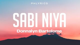 Donnalyn Bartolome - Sabi niya(Lyrics) chords