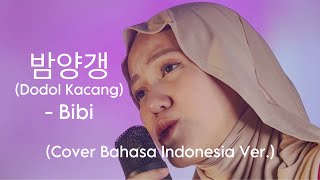 Bam Yang Gang 밤양갱 (Dodol Kacang) - Bibi (Cover Bahasa Indonesia Ver.)