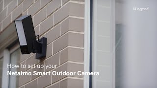 How to: Netatmo Smart Outdoor Camera