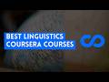 ⭐ BEST LINGUISTICS COURSERA COURSES - WITH CERTIFICATES ⭐