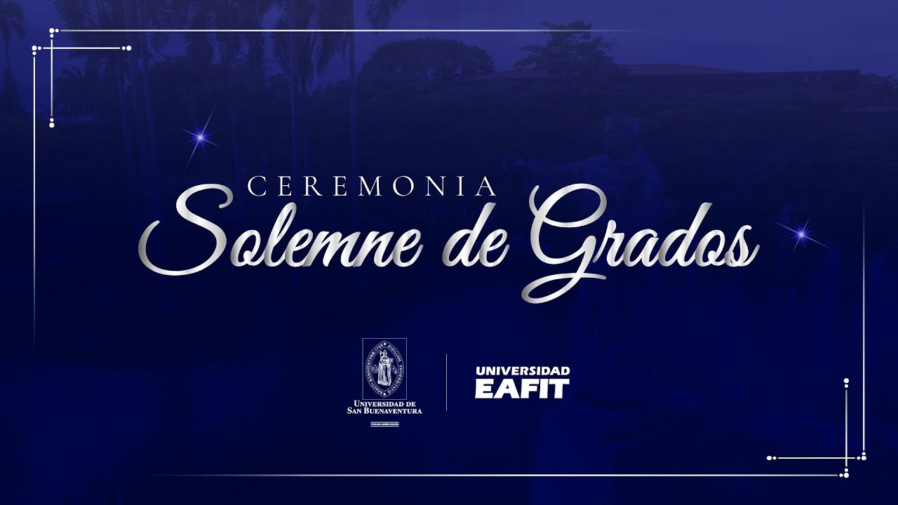 Ceremonia Solemne de Grados Posgrado 19 JUNIO de 2025 - YouTube