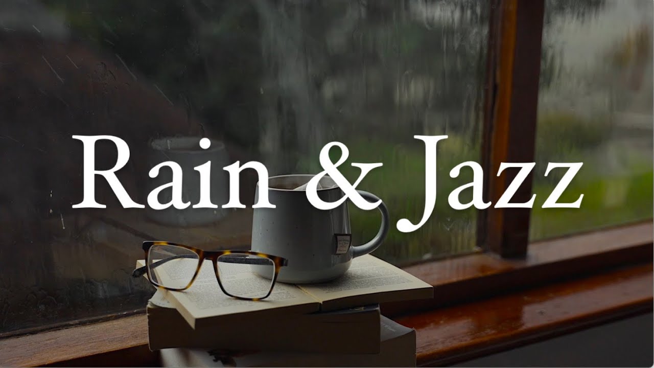 Relaxing Jazz in Rain Music for relax and study / Rainy Jazz / Cafe Music / Relaxation Jazz