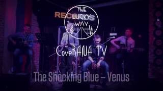 The Shocking Blue – Venus (The Lucky Way live cover)