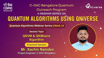 Week 14 | Webinar Series on Quantum Algorithms Using Qniverse | CDAC Bangalore