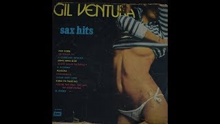 Gil Ventura | Sax Hits |IL Padrino | Emmanuelle | El Bimbo | Best of | Instrumentals