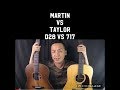 MARTIN VS TAYLOR- D28 VS 717 BUILDERS EDITION - GUITAR REVIEW IN SINGAPORE