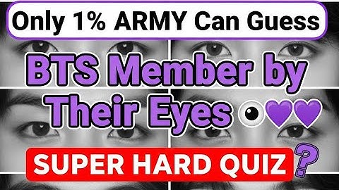 Only 1% ARMY Can Guess BTS Member by Their Eyes 👀💜 | SUPER HARD QUIZ