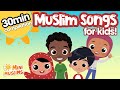 Islamic songs for kids  30 min compilation  minimuslims