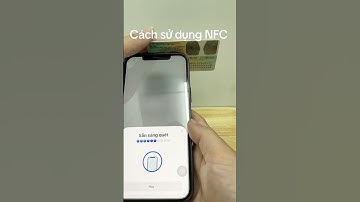 Cách sử dụng NFC quét sinh trắc học Căn cước công dân cho ai chưa làm được