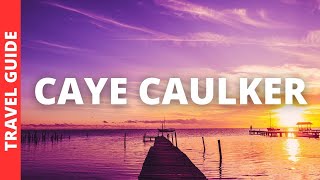 Celebrity Caye Caulker Belize Travel Guide: 15 BEST Things To Do In Caye Caulker Profile