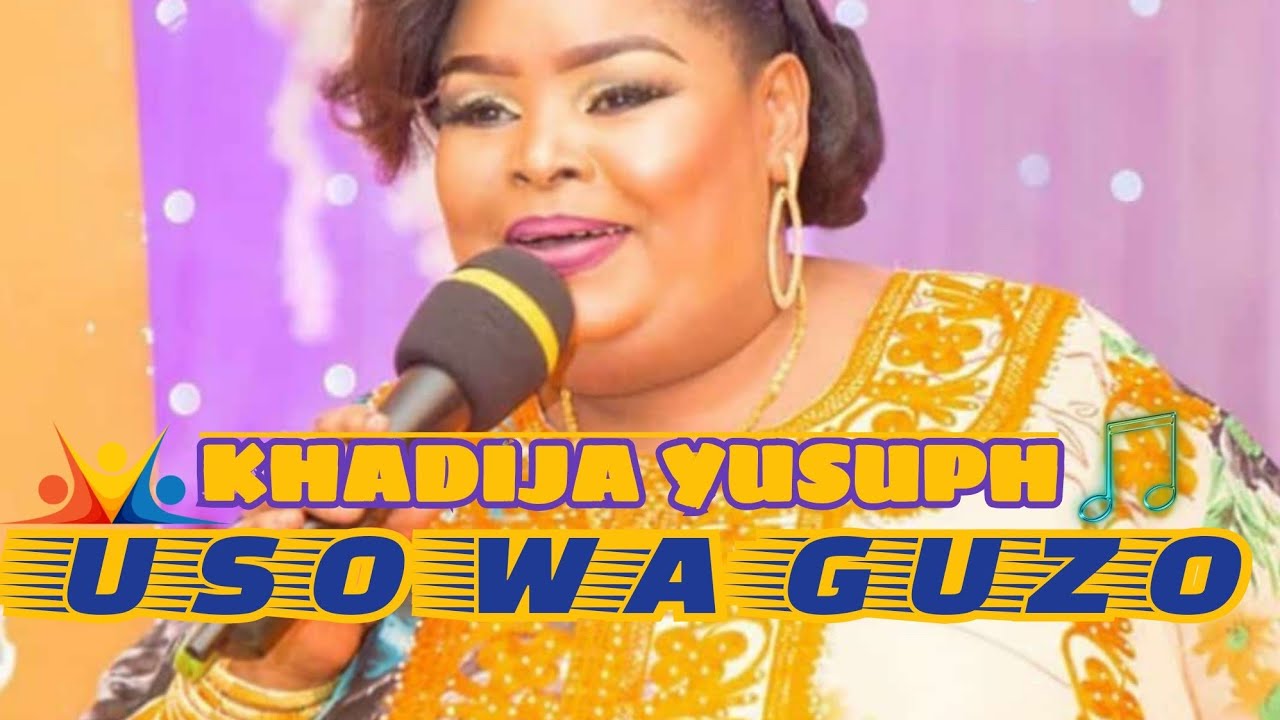 Uso wa Guzo   Khadija Yusuf  Audio  MARJAN SEMPA