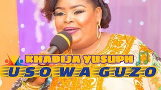 Uso wa Guzo - Khadija Yusuf  Audio . MARJAN SEMPA