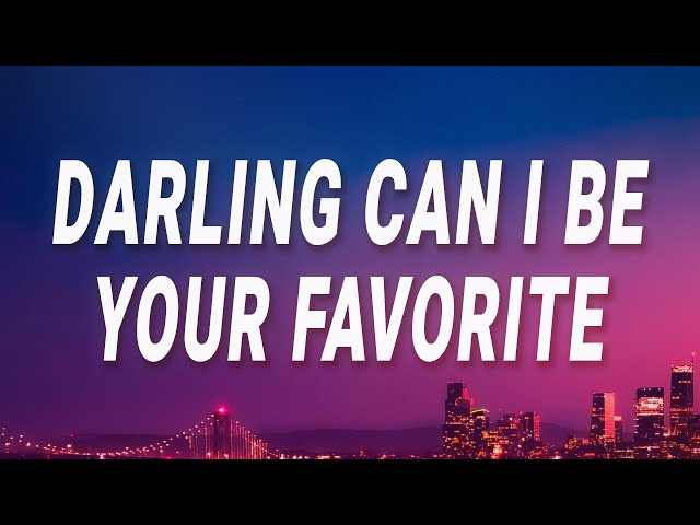 Isabel Larosa - Darling can I be your favorite (Favorite) (Lyrics) class=