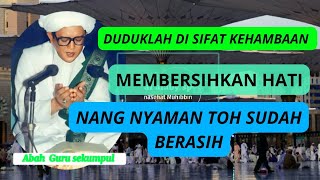 bila hati barasih,nyaman #abahgurusekumpul