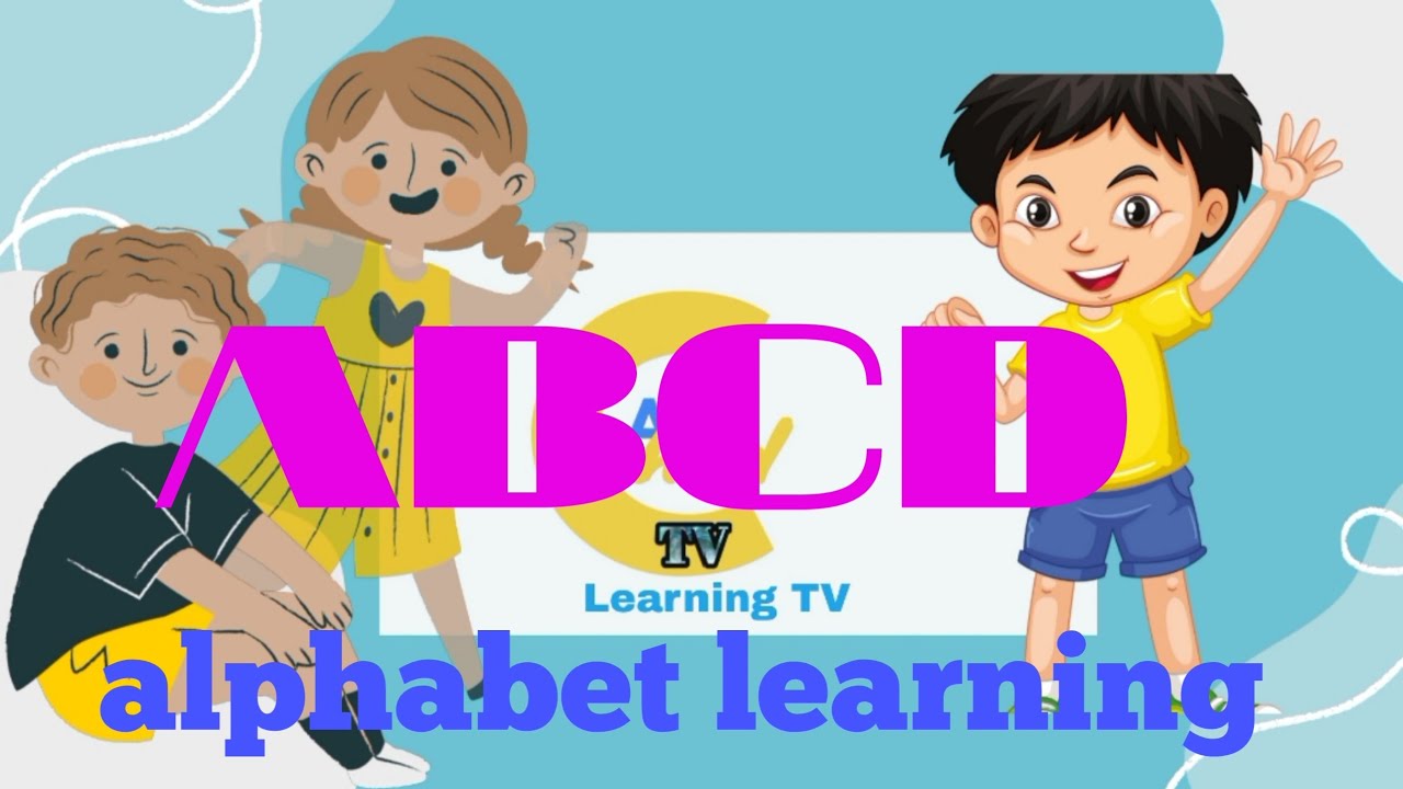 ABCD alphabet letters ABCD names and pictures  the learning for children's abchild learning TV