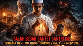 SANTRI MUDA SELAMATKAN ANAK PAK KADES DARI SANTET MAUT! TERNYATA PEWARIS ILMU TERLARANG KYAI SAKTI 