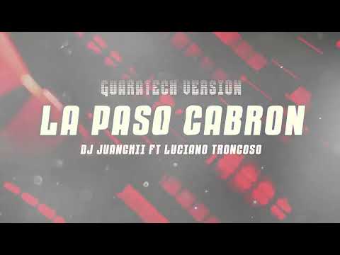 La Paso Cabron - @DJJuanChii ft. Dj Luciano Troncoso #guaracha #latintech #techengue #afro