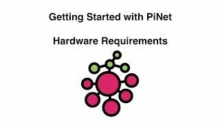 Getting Started with PiNet - Hardware Requirements