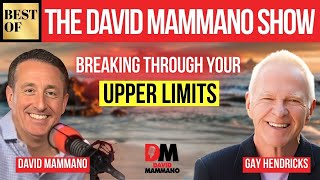 BEST OF: Breaking Through Your Upper Limits, with Gay Hendricks