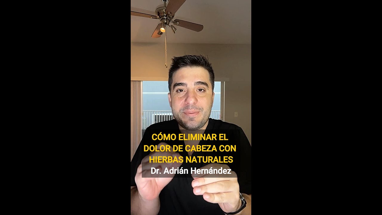 Cómo Eliminar el Dolor de Cabeza con Hierbas Naturales