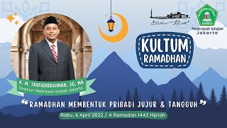 Kultum Ramadan | Ust. H. Taufiqurrahman, SQ, MA | Ramadhan Membentuk Pribadi Yang Jujur danTangguh