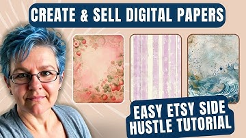 Create & Sell Digital Papers: Easy Etsy Side Hustle Tutorial