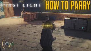 007 First Light How To Parry Ultimate Guide!