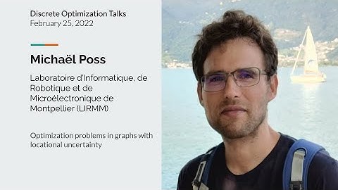 Michaël Poss - Optimization problems in graphs with locational uncertainty
