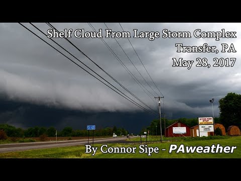 Photogenic Shelf Cloud - Transfer, PA, 5-28-2017 - YouTube
