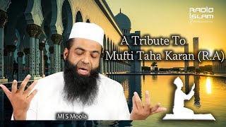 Download Lagu A Tribute To Mufti Taha Karan | Ml S Moola MP3