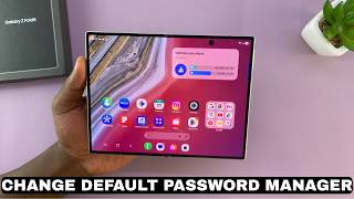 How To Change Default Password Manager On Samsung Galaxy Z Fold 8 / 8 Ultra