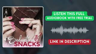 Seduction and Snacks Audiobook | Free Trial Available