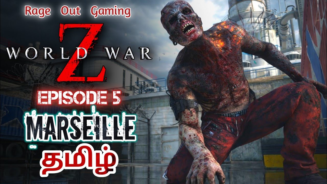 World War Z - தமிழ்  | Episode-5  MARSEILLE | Co-op Zombie game RageOutGaming
