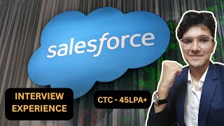 Salesforce Interview Experience | CTC -45 LPA | Complete Rounds + OA