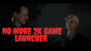 The Quarry - 2K Games Launcher Fix (Steam Only)