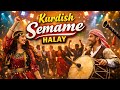 Kurdish Semame Halay 2026 Traditional Wedding Dance Song Şemmo Buke Remix 
