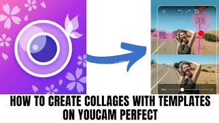 How to create collages with Templates on YouCam Perfect screenshot 2