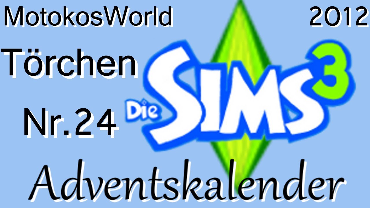 MotokosWorld Sims 3 Adventskalender - Törchen24 Frohe Weihnachten!