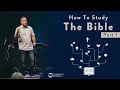 How To Study The Bible   Part 1