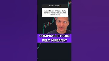 Nubank Vale a Pena para Bitcoin?