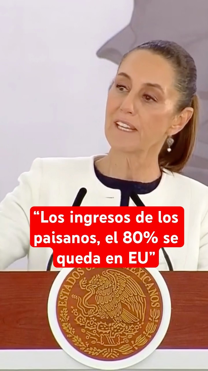 Sheinbaum agradece a los mexicanos en EU, ante envío histórico de remesas en 2024