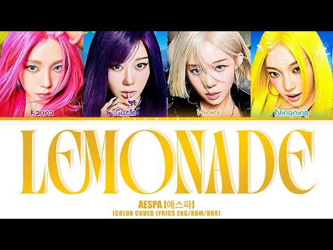AESPA (에스파) - LEMONADE (COLOR CODED LYRICS HAN/ROM/ENG)