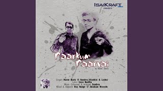 Paarkum Paarvai (feat. Sundrra)