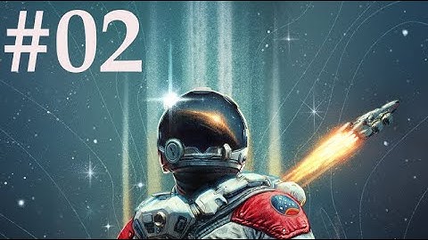 STARFIELD Walkthrough Gameplay Part 2- Constellation