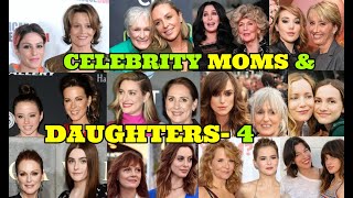 CELEBRITY MOMS  AND DAUGHTERS PART 4