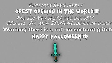 Minecraft factions Newliberty ep 1:OPest OPENING IN THE WORLD